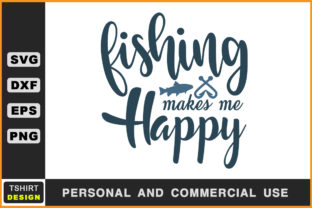 Fishing Makes Me Happy Graphics for Crafts