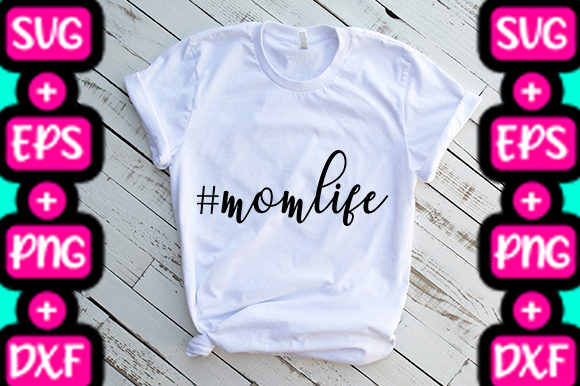 MOM momlife Graphics & T-Shirt Designs