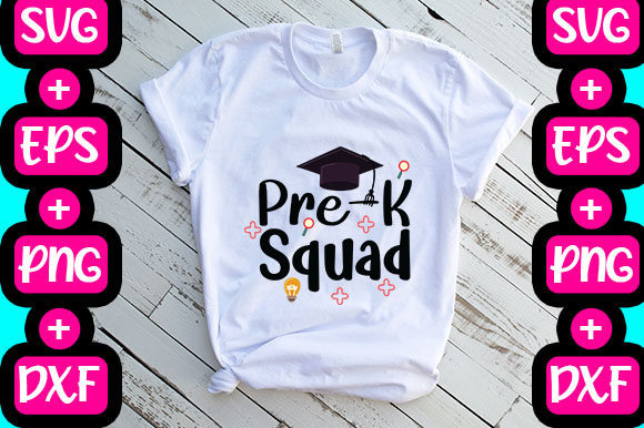 Pre-K Squad: Graphics & T-Shirt Designs for Early Ed Sellers