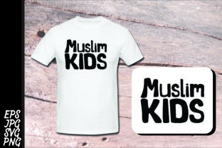 T Shirt Islam Quote - Muslim Kids SVG