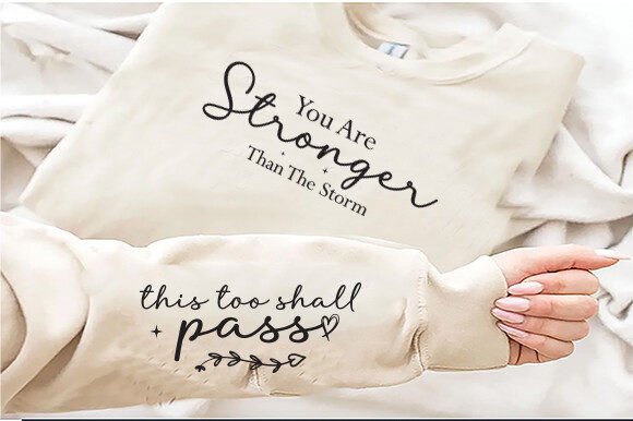 You Are Stronger Than the Storm Svg: Graphics for T-Shirt Designs