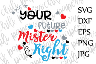 Your Future Mister Right SVG